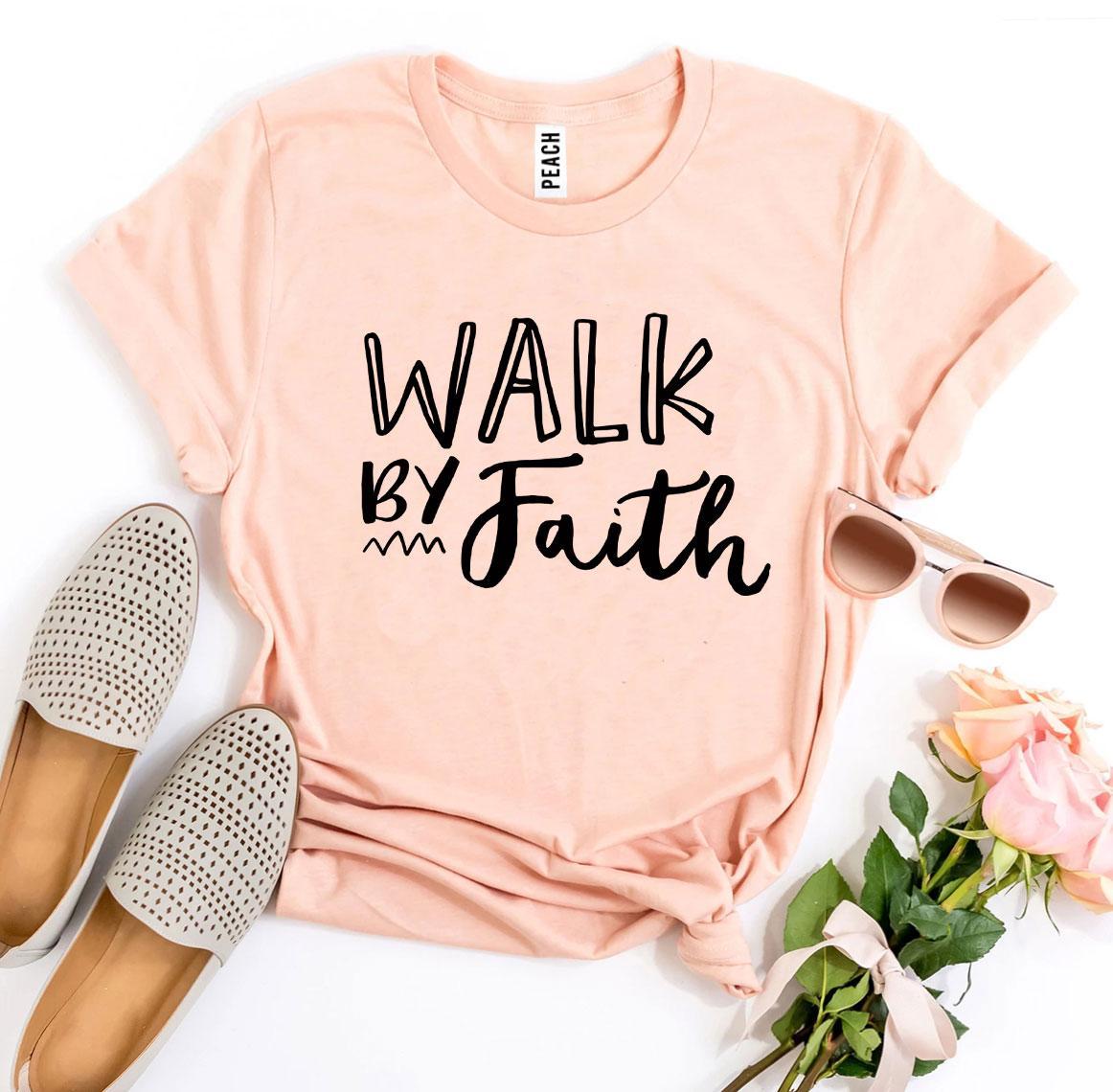 Walk by Faith T-Shirt